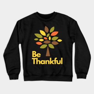 Be Thankful Crewneck Sweatshirt